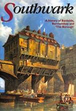 Southwark - A History of Bankside, Bermondsey and `The Borough' - Southwark Heritage Association 
