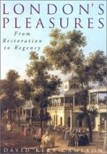 London's Pleasures - From Restoration to Regency - Cameron, David Kerr
