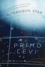 A Tranquil Star - Stories - Levi, Primo