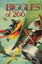 Biggles of 266 - Johns, W. E.