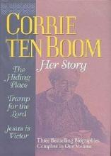 Corrie Ten Boom - Her Story - The Hiding Place - Tramp for the Lord - Jesus is Victor - Ten Boom, Corrie