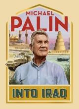Into Iraq - Palin, Michael
