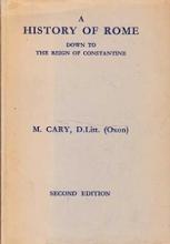 A History of Rome - Down to the Reign of Constantine - Cary, M.