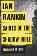 Saints of the Shadow Bible - Rankin, Ian