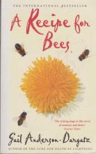A Recipe for Bees - Anderson-Dargatz, Gail