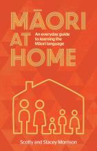 Maori at Home - An Everyday Guide to Learning the Maori Language - Morrison, Scotty and Morrison, Stacey