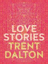 Love Stories - Dalton, Trent