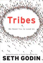 Tribes: We Need You To Lead Us - Godin, Seth