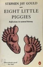 Eight Little Piggies - Reflections in Natural History - Gould, Stephen Jay