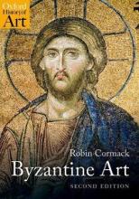 Byzantine Art - Oxford History of Art - Second Edition - Cormack, Robin