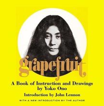 Grapefruit - A Book of Instructions and Drawings - Ono, Yoko