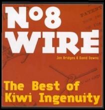 No. 8 Wire: The Best of Kiwi Ingenuity - Bridges, Jon & Downs, David