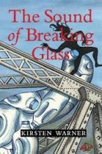 The Sound of Breaking Glass - Warner, Kirsten