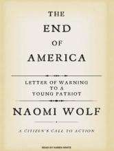 The End of America - Letter of Warning to a Young Patriot - Wolf, Naomi