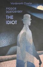 The Idiot - Dostoevsky, Fyodor