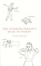 The Superior Person's Book of Words - Bowler, Peter