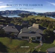 Beacon in the Harbour - The Living Springs Story - Aldridge, Joseph