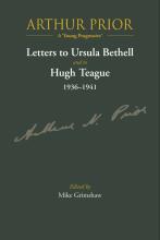 Arthur Prior - A Young Progressive: Letters to Ursula Bethell and to Hugh Teague 1936-1941 - Grimshaw, Mike