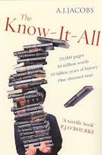The Know-It-All - One Man's Humble Quest to Become the Smartest Person in the World - Jacobs, A. J.