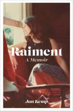 Raiment - A Memoir - Kemp, Jan