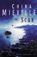 The Scar - Mieville, China