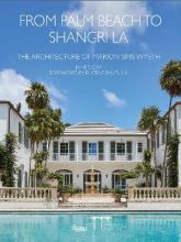 From Palm Beach to Shangri La - The Architecture of Marion Sims Wyeth - Day, Jane S.