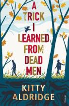 A Trick I Learned from Dead Men - Aldridge, Kitty