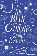 The Blue Guitar - Banville, John