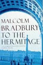 To the Hermitage - Bradbury, Malcolm