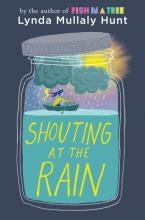 Shouting at the Rain - Hunt, Lynda Mullaly 