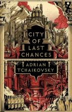 City of Last Chances - Tchaikovsky,  Adrian