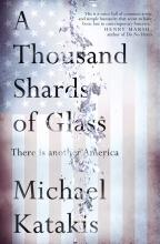 A Thousand Shards of Glass - There is Another America - Katakis, Michael