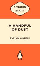 A Handful of Dust: Popular Penguins - Waugh, Evelyn