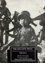 Sideshow - Kissinger, Nixon and the Destruction of Cambodia - Shawcross, William