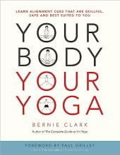 Your Body Your Yoga - Clark, Bernie