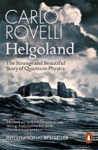 Helgoland - The Strange and Beautiful Story of Quantum Physics - Rovelli, Carlo