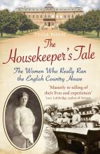 The Housekeeper's Tale - The Women Who Really Ran the English Country House - Boase, Tessa