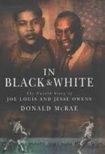 In Black and White - The Untold Story of Joe Louis and Jesse Owens - McRae, Donald