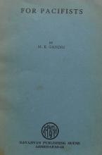For Pacifists - Gandhi, Mohandas K. 