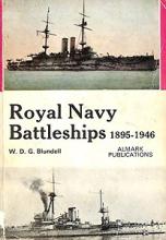 Royal Navy Battleships 1895-1946 - Blundell, W.D.G. and Almark Publications