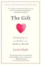 The Gift - Creativity and the Artist in the Modern World - 25th Anniversary Edition - Hyde, Lewis