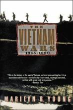 The Vietnam Wars 1945-1990 - Young, Marilyn B