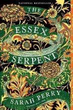 The Essex Serpent - A Novel - Perry, Sarah