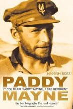 Paddy Mayne - Lt Col Blair `Paddy' Mayne, 1 SAS Regiment - Ross, Hamish