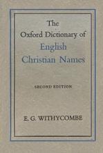 The Oxford Dictionary of English Christian Names - Second Edition - Withycombe. E.G.