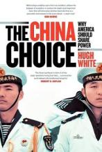The China Choice - Why America Should Share Power - White, Hugh