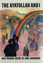 The Ayatollah and I - New Iranian Satire - Khorsandi, Hadi and Javan, Ehssan (translator)