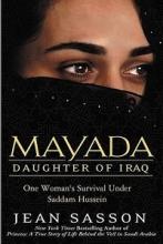 Mayada - Daughter of Iraq - One Woman's Survival Under Saddam Hussein - Sasson, Jean