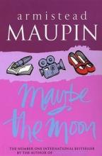 Maybe the Moon - Maupin, Armistead