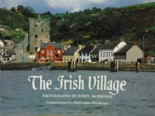 The Irish Village - Fitz-Simon, Christopher (text) and Morrison, Robin (photography)